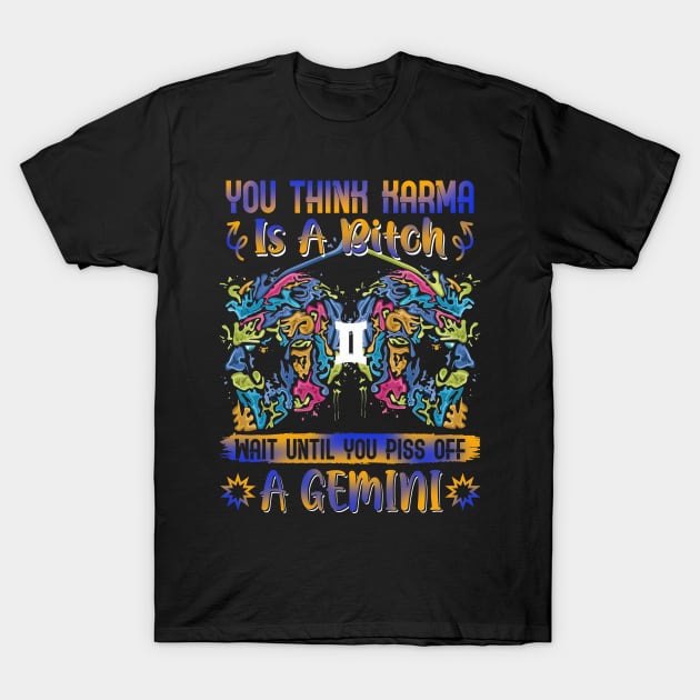 Don't Piss Of A Gemini Funny T-Shirt by Camryndougherty